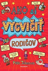 Kniha Ako si vycvičiť rodičov