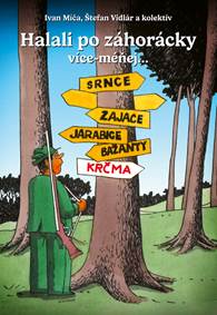 Kniha Halali po záhorácky více-méňej...