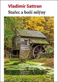 Stařec a boží mlýny