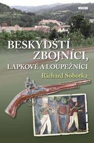 Kniha Beskydští zbojníci, lapkové a loupežníci