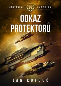 Kniha Centrální impérium 4 - Odkaz Protektorů