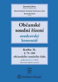Občanské soudní řízení: Kniha II. - Soudcovský komentář, § 79 až 200aa