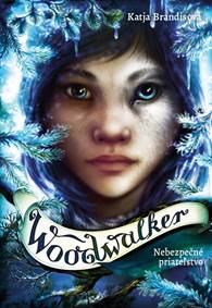 Kniha Woodwalker Nebezpečné priateľstvo