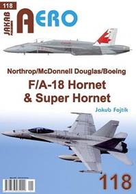 Kniha AERO 118 Northrop/McDonnell Douglas/Boeing F/A-18 Hornet & Super Hornet
