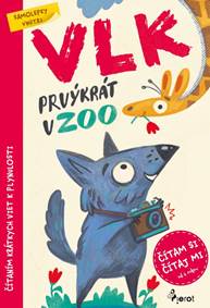 Kniha Vlk prvýkrát v ZOO - Čítám si, čítaj mi s nálepkami!