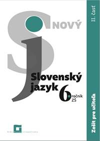 Kniha Nový Slovenský jazyk 6. ročník ZŠ - II. časť - Zošit pre učiteľa