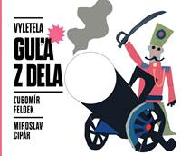 Kniha Vyletela guľa z dela