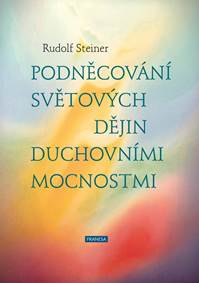 Kniha Podněcování světových dějin duchovními mocnostmi
