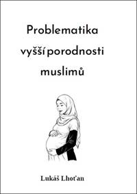 Kniha Problematika vyšší porodnosti muslimů