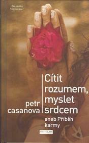 Kniha Cítit rozumem, myslet srdcem aneb Příběh karmy