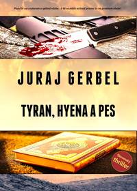 Kniha Tyran, hyena a pes (Andrej Bojar 6)