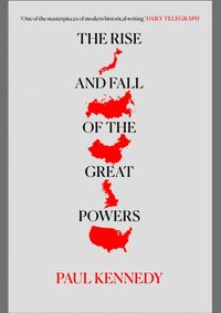 Kniha The Rise And Fall Of The Great Powers