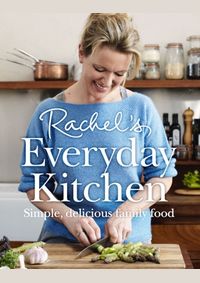 Kniha RACHEL’S EVERYDAY KITCHEN: Simple, delicious family food