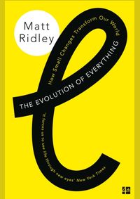 Kniha The Evolution Of Everything: How Small Changes Transform Our World