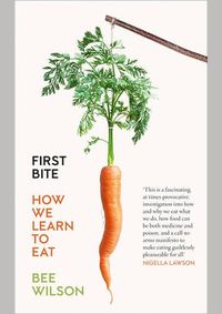 Kniha First Bite: How We Learn To Eat