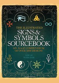 Kniha The Illustrated Signs And Symbols Sourcebook