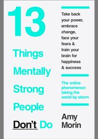 Kniha 13 Things Mentally Strong People DonT Do