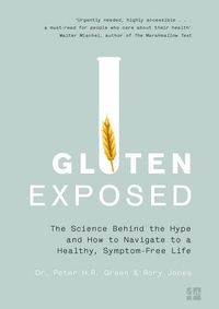 Kniha Gluten Exposed: The Science Behind The Hype