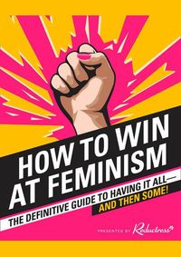 Kniha How To Win At Feminism