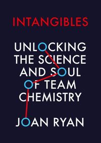Kniha Intangibles: Unlocking The Science And Soul Of Team Chemistry