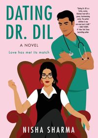 Dating Dr. Dil : A Novel