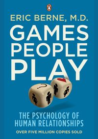 Kniha Games People Play : The Psychology of Human Relationships