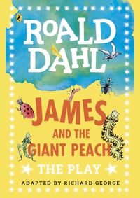 Kniha James and the Giant Peach: The Play