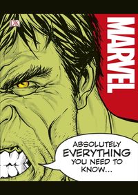 Marvel Absolutely Everything You Need To Know