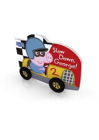 Kniha Peppa Pig: Slow Down, George!