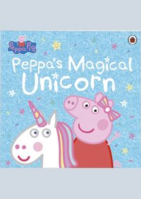 Kniha Peppa Pig: Peppas Magical Unicorn