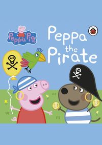 Kniha Peppa Pig: Peppa the Pirate