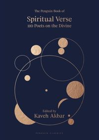 The Penguin Book of Spiritual Verse : 110 Poets on the Divine