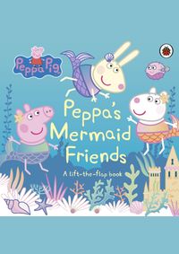 Kniha Peppa Pig: Peppas Mermaid Friends