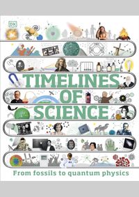 Timelines of Science: From Fossils to Quantum Physics