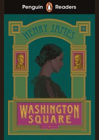 Kniha Penguin Readers Level 4: Washington Square (ELT Graded Reader)