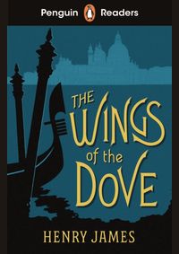 Kniha Penguin Readers Level 5: The Wings of the Dove (ELT Graded Reader)