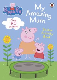 Kniha Peppa Pig: My Amazing Mum