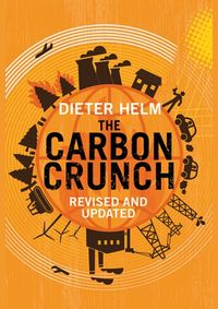 Kniha Carbon Crunch: How Were Getting Climate Change Wrong - and How to Fix it