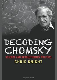 Kniha Decoding Chomsky: Science and Revolutionary Politics