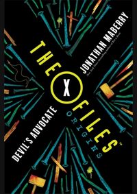 Kniha The X-Files Origins: Devils Advocate