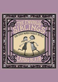 Kniha The Envious Siblings: and Other Morbid Nursery Rhymes