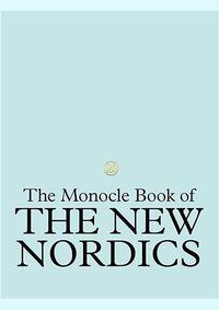 Kniha The Monocle Book of the Nordics and Beyond