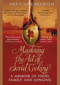 Kniha Mastering the Art of Soviet Cooking
