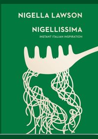 Kniha Nigellissima : Instant Italian Inspiration