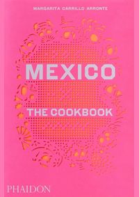 Kniha Mexico: The Cookbook
