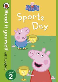 Kniha Peppa Pig: Sports Day - Read it yourself with Ladybird