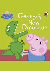 Kniha Peppa Pig: Georges New Dinosaur