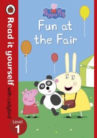 Kniha Peppa Pig: Fun at the Fair  Read it yourself level 1