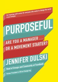 Kniha Purposeful: Are You A Manager of a Movement Starter