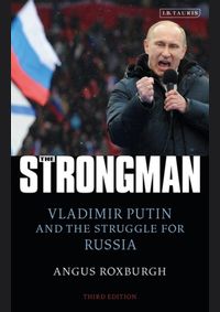 Kniha The Strongman : Vladimir Putin and the Struggle for Russia